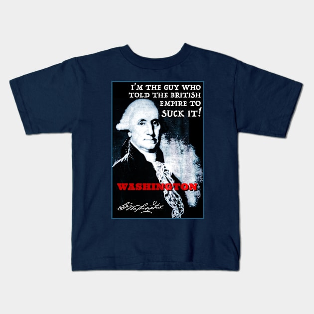 GEORGE WASHINGTON Kids T-Shirt by Spine Film